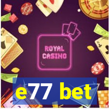 e77 bet